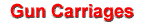 Gun Carriages